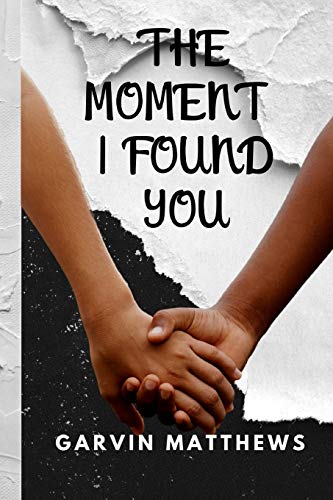 The Moment I Found you