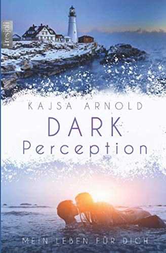 Dark Perception: Mein Leben für dich