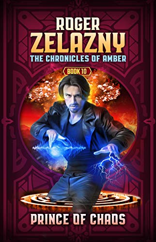 Prince of Chaos: The Chronicles of Amber Book 10 (Chronicle of Amber)
