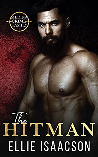The Hitman: A Mafia Romance (Medina Crime Family Book 1)