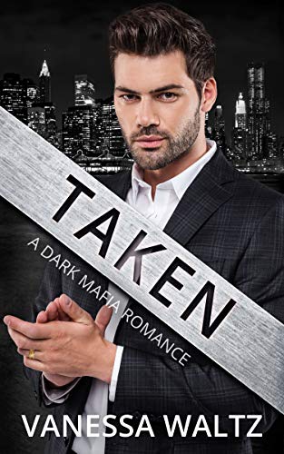 Taken: A Forced Marriage Romance (Sinners of Boston Book 2)