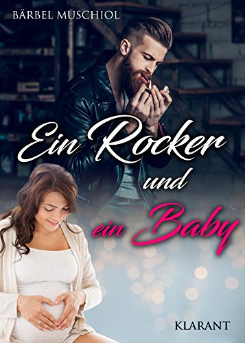 Ein Rocker und ein Baby: Rockerroman