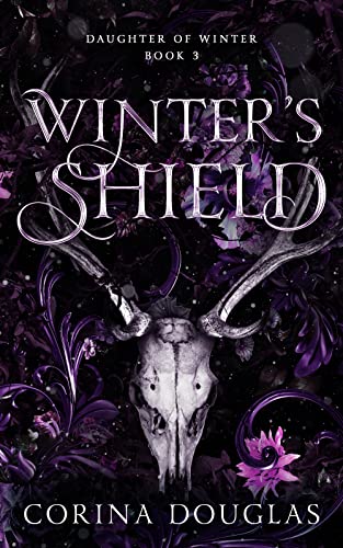 Winter's Shield: A dark fantasy romance (Daughter of Winter, Book 3)