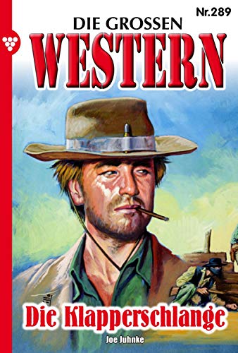 Die großen Western 289: Die Klapperschlange