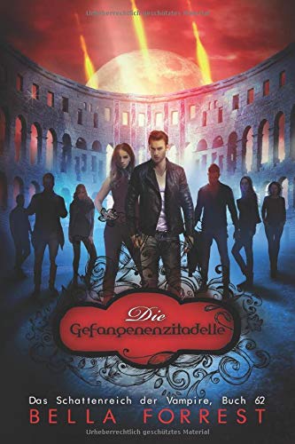 Das Schattenreich der Vampire 62: Die Gefangenenzitadelle