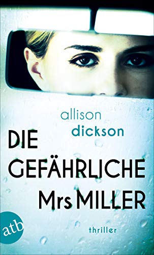 Die gefährliche Mrs. Miller: Thriller