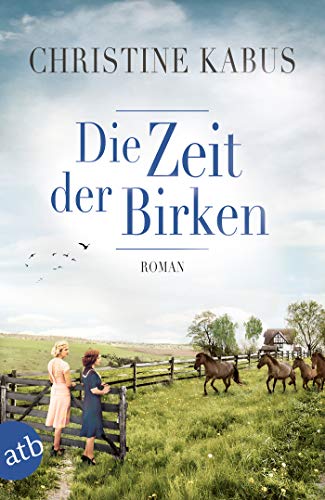 Die Zeit der Birken: Roman (Die große Estland-Saga 1)