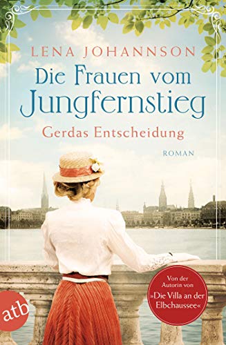 Die Frauen vom Jungfernstieg. Gerdas Entscheidung: Roman (Jungfernstieg-Saga 1)