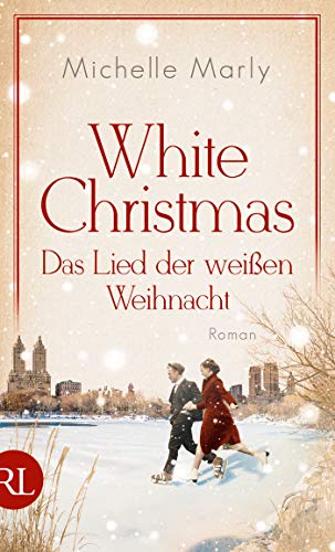 White Christmas – Das Lied der weißen Weihnacht: Roman