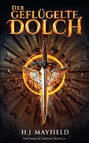 Der geflügelte Dolch: Historische Fantasy Novelle (Der Herr von Buchenhain 1)