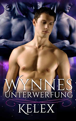 Wynnes Unterwerfung (Quads vom Planeten Alpha S, Band 3)