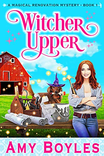 Witcher Upper (Magical Renovation Mysteries Book 1)