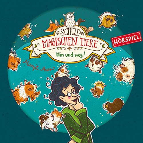 Hin und weg!: Die Schule der magischen Tiere 10