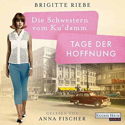 Tage der Hoffnung: Die Schwestern vom Ku'damm 3