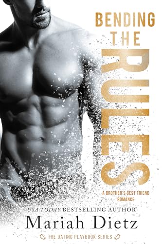 Bending the Rules: A Brother's Best Friend Sports Romance (The Dating Playbook Book 1)