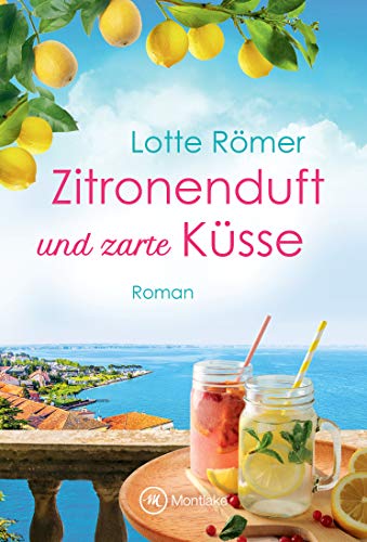 Zitronenduft und zarte Küsse (Liebe am Gardasee 1)