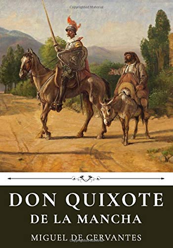 Don Quixote de la Mancha by Miguel de Cervantes