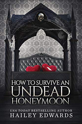 How to Survive an Undead Honeymoon (The Beginner's Guide to Necromancy, Band 8)