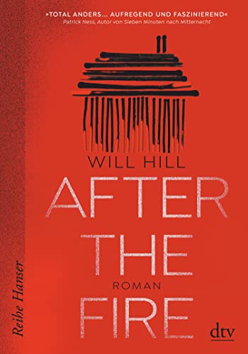 After the Fire - Ausgezeichnet mit dem Deutschen Jugendliteraturpreis 2021: Roman (Reihe Hanser)