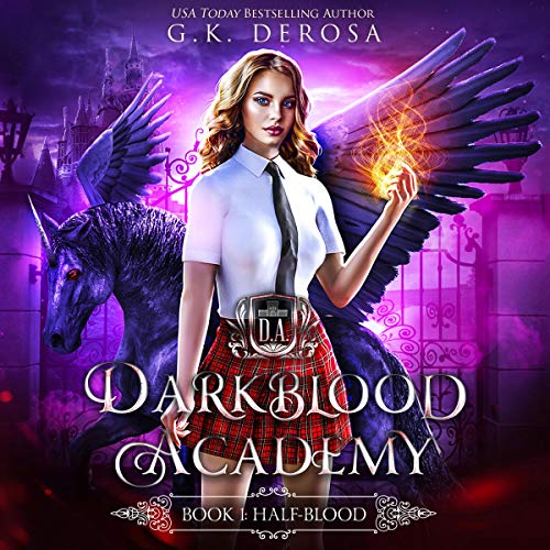 Darkblood Academy: Half-Blood, Book I
