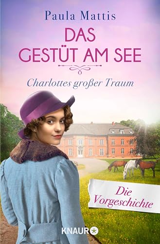 Das Gestüt am See. Charlottes großer Traum: Eine Kurzgeschichte (Die Gestüts-Saga)
