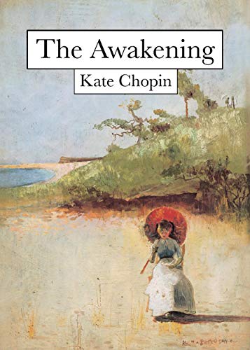 The Awakening (Original by Kate Chopin)(Annotated) (English Edition)