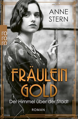 Fräulein Gold: Der Himmel über der Stadt: Das Versprechen der Hebamme (Die Hebamme von Berlin 3)