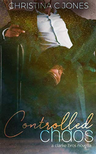 Controlled Chaos (Clarke Brothers, Band 2)