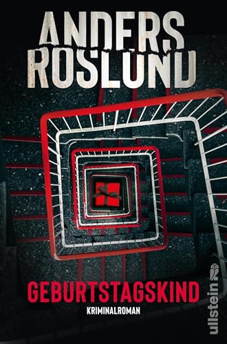 Geburtstagskind: Kriminalroman | Der Krimiautor der Stunde – Roslunds Bücher sind hochaktuell und unterhalten phänomenal (Ewert Grens ermittelt 1)
