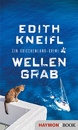 Wellengrab: Ein Griechenland-Krimi (Urlaubskrimis 1)
