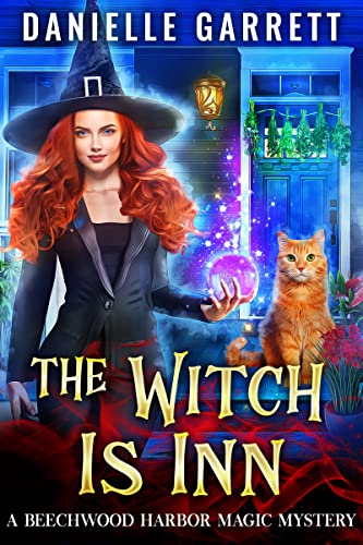 The Witch Is Inn: A Beechwood Harbor Magic Mystery (Beechwood Harbor Magic Mysteries Book 10)