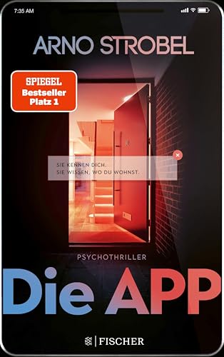 Die App – Sie kennen dich. Sie wissen, wo du wohnst.: Psychothriller