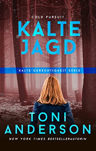 Kalte Jagd - Cold Pursuit: Thriller (Kalte Gerechtigkeit 2)
