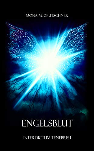 Engelsblut (Interdictum Tenebris 1)