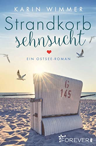 Strandkorbsehnsucht: Ein Ostsee-Roman | Die Liebesgeschichte von Niko und Lexi an der Ostsee geht weiter (Sterenholm 2)