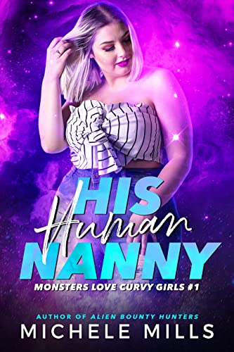 His Human Nanny (Monsters Love Curvy Girls Book 1)