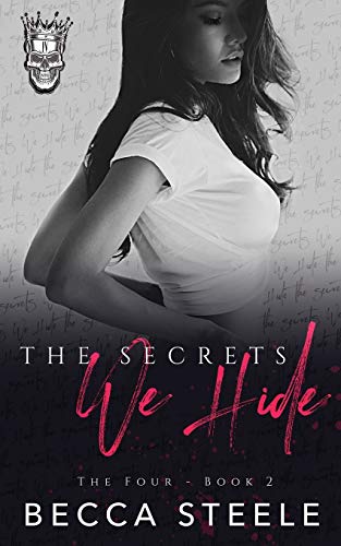 The Secrets We Hide: An Enemies to Lovers College Bully Romance (The Four, Band 2)