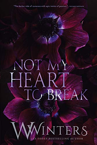 Not My Heart to Break (Merciless World Series, Band 3)