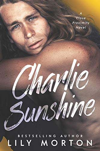Charlie Sunshine (Close Proximity, Band 2)