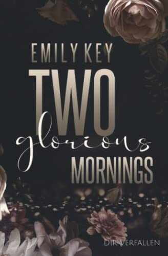 Two glorious Mornings: Dir verfallen (New York Love, Band 1)