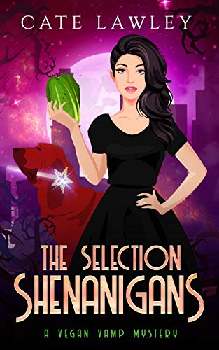 The Selection Shenanigans (Vegan Vamp Mysteries, Band 6)