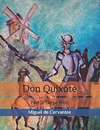 Don Quixote: Part 2: Large Print