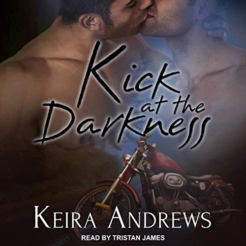 Kick at the Darkness: Kick at the Darkness, Book 1