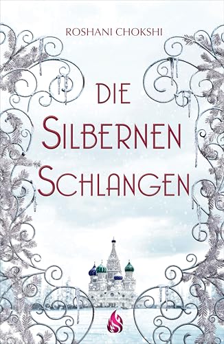 Die silbernen Schlangen (Bd. 2) (Die goldenen Wölfe)