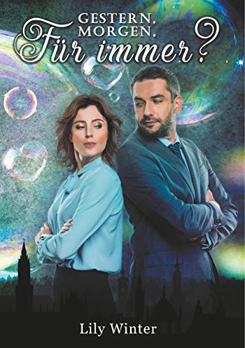 Gestern, Morgen, Für immer?: Sommmertrilogie Band 1 (Sommertrilogie)