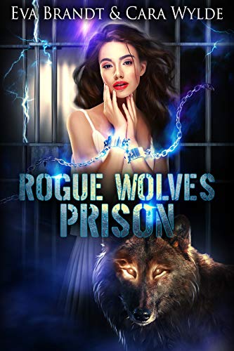 Rogue Wolves Prison: An Omegaverse Romance