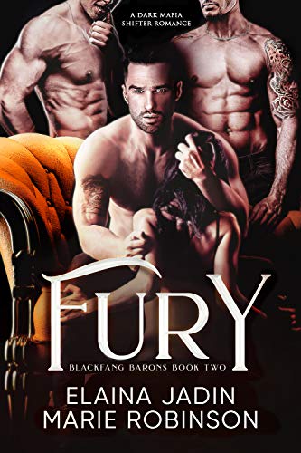 Fury: A Dark Mafia Shifter Romance (Blackfang Barons Book 2)