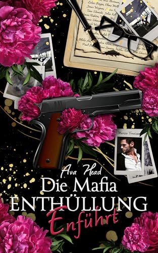 Entführt vom Mafiaboss: Die Mafia Enthüllung Band 1