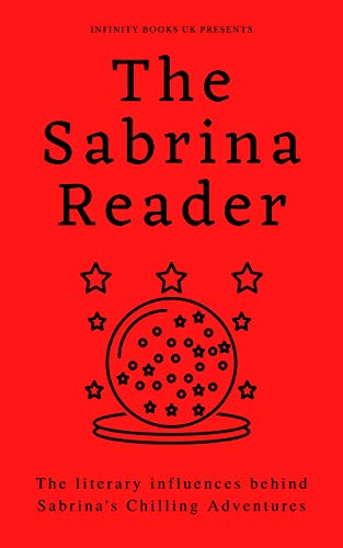 The Sabrina Reader: Chilling Adventures in Literature (Infinity Books UK)
