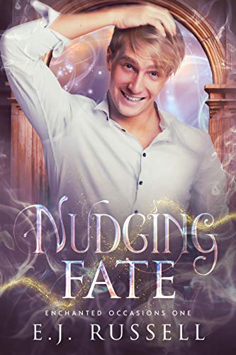 Nudging Fate: M/M Fantasy Rom-Com (Enchanted Occasions Book 1)